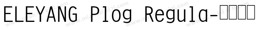 ELEYANG Plog Regula字体转换